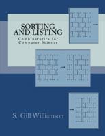 Sorting and Listing: Combinatorics for Computer Science 1481042777 Book Cover