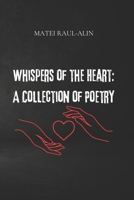 Whispers of the Heart: A Collection of Poetry B0DDV24GJX Book Cover