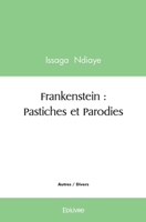 Frankenstein: Pastiches et Parodies (French Edition) 2414482842 Book Cover