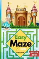 Easy Maze For Kids 50 Maze Puzzles For Kids Ages 4-8, 8-12 5921298492 Book Cover