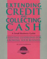 Crisp: Extending Credit and Collecting Cash (The Crisp Small Business and Entrepreneurship) 1560521686 Book Cover