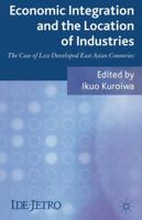 Economic Integration and the Location of Industries: The Case of Less Developed East Asian Countries 1349351156 Book Cover