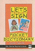Let's Sign Pocket Dictionary: BSL Concise Beginner's Guide (Let's Sign Series) 095423846X Book Cover
