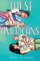 These Americans 1950811069 Book Cover