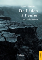 De l'éden à l'enfer: Tome 2 : Le Purgatoire (French Edition) 2385800721 Book Cover