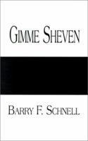 Gimme Sheven 1401024262 Book Cover