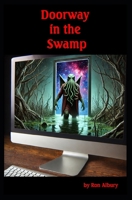 Doorway in the Swamp B0F6DB8M38 Book Cover