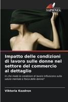 Impatto delle condizioni di lavoro sulle donne nel settore del commercio al dettaglio 6630176286 Book Cover