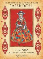 The Enchanted Dolls' House Theatre Paper Doll: Lucinda (Enchanted Dolls' House Theatre) 1741784980 Book Cover