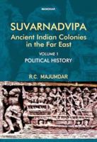 Suvarnadvipa, Ancient Indian Colonies in the Far East 9360800325 Book Cover