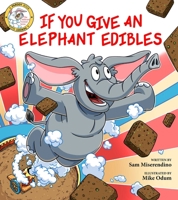 If You Give an Elephant Edibles (6) 1510772898 Book Cover