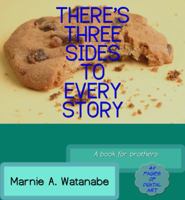 There's Three Sides To Every Story: A book for brothers 0615415180 Book Cover