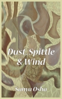Dust, Spittle and Wind 9956579289 Book Cover