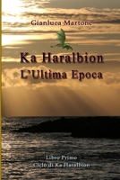 Ka Haralbion L'Ultima Epoca 0244362947 Book Cover
