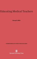 Educating Medical Teachers 0674421256 Book Cover