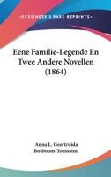 Eene Familie-Legende En Twee Andere Novellen (1864) 1160084602 Book Cover