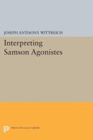 Interpreting Samson Agonistes 0691611092 Book Cover