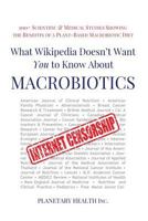 What Wikipedia Doesn't Want You to Know about Macrobiotics: 100+ Scientific and Medical Studies Showing the Benefits of a Plant-Based Macrobiotic Diet 154666842X Book Cover