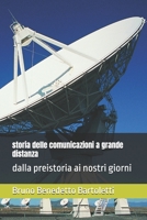 storia delle comunicazioni a grande distanza: dalla preistoria ai nostri giorni (saggi) (Italian Edition) B0FF9BSHWK Book Cover