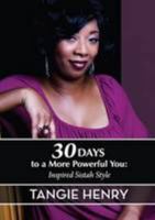 30 Days to a More Powerful You: Inspired Sistah Style 0557609178 Book Cover