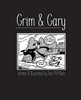 Grim & Gary 1729606857 Book Cover