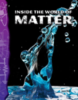 Inside the World of Matter 0743905679 Book Cover