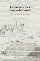 Democracy for a Sustainable World: The Path from the Pnyx 1009583212 Book Cover