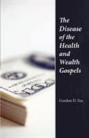 The Disease of the Health and Wealth Gospels 1573830666 Book Cover
