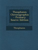 Theophanes Chronographia 1016728115 Book Cover