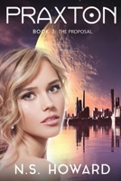 Praxton3; The Proposal 1612350801 Book Cover