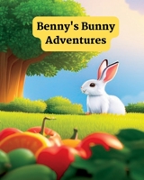 Benny's Bunny Adventures B0BW2XKHK2 Book Cover