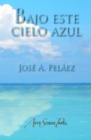 Bajo este cielo azul 1729041744 Book Cover