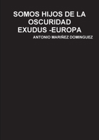 Somos Hijos de la Oscuridad 0244636877 Book Cover