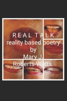 Real Talk,: reality based poetry B0DV3MGBJQ Book Cover