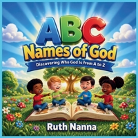 ABC Names of God: Knowing God's Names from A to Z 1067647309 Book Cover