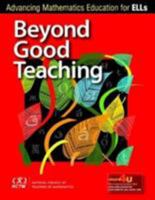 Beyond Good Teaching: Advancing Mathematics Education for Ells 0873536886 Book Cover