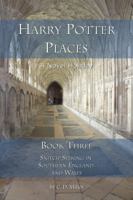 Harry Potter Places Book Three - Snitch-Seeking in Southern England and Wales 1938285182 Book Cover
