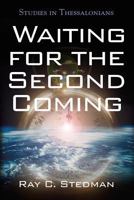 Waiting for the Second Coming: Studies in Thessalonians 0929239148 Book Cover