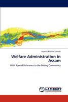 Welfare Administration in Assam: With Special Reference to the Mising Community 3847370790 Book Cover