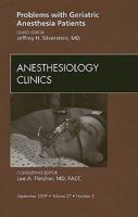 Problems with Geriatric Anesthesia Patients, An Issue of Anesthesiology Clinics (Volume 27-3) 1437712886 Book Cover