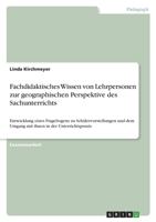 Fachdidaktisches Wissen von Lehrpersonen zur geographischen Perspektive des Sachunterrichts: Entwicklung eines Fragebogens zu Schülervorstellungen und 3346727610 Book Cover