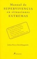Manual De Supervivencia En Situaciones Extremas (Fuera De Coleccion) 8478886788 Book Cover