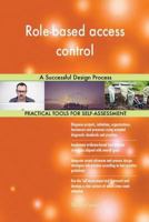 Role-Based Access Control: A Successful Design Process 1979644543 Book Cover