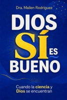 Dios si es bueno (Spanish Edition) 9804244578 Book Cover