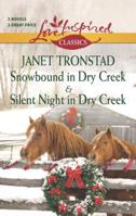 Snowbound in Dry Creek and Silent Night in Dry Creek 0373609728 Book Cover