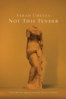Not This Tender 1037044657 Book Cover