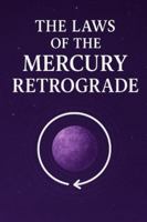 The Laws of The Mercury Retrograde B0FRGDJGLN Book Cover