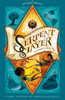 The Serpent Slayer and the Scroll of Riddles 1645072339 Book Cover