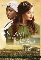 A Slave of the Shadows 1775067602 Book Cover