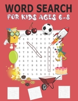 Word Search for Kids Ages 6-8: Word Search for kids Ages 6-8 Word Search Puzzles (Search and Find) B08YP9NRJ3 Book Cover